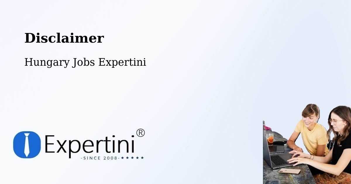 Disclaimer – Tuzsér - Hungary Jobs Expertini